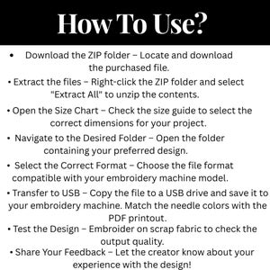 May include: A white instructional graphic with black text titled How To Use? listing eight steps for digital file management: download the ZIP folder, extract files, open the size chart, navigate to the folder, select the format, transfer to USB, test the design, and share feedback.