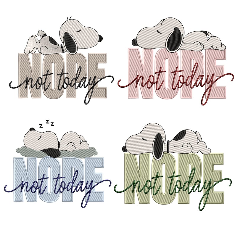May include: Four machine embroidery designs featuring a sleeping beagle character. Each design displays the word NOPE in large block letters with the script text not today overlaid. The designs use varied color palettes of beige, pink, blue, and green.