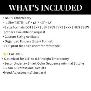 May include: A digital information graphic titled WHAT'S INCLUDED listing details for NOPE embroidery files. It specifies four widths from 3.8 to 6.8 inches, eight file formats including DST and PES, organized folders, and a PDF size chart for reference.