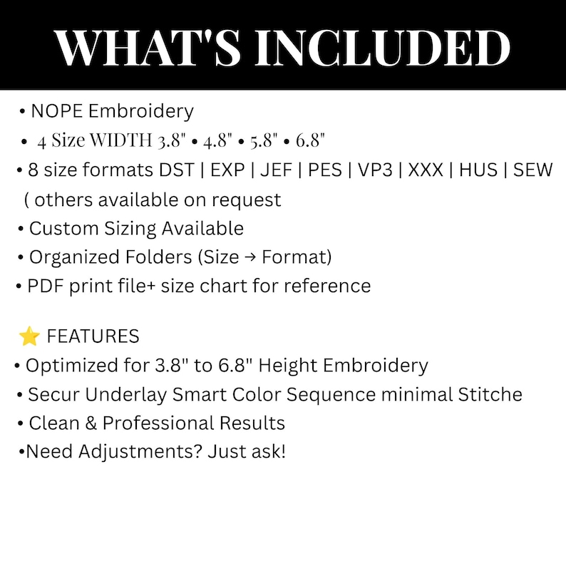 May include: A digital information graphic titled WHAT'S INCLUDED listing details for NOPE embroidery files. It specifies four widths from 3.8 to 6.8 inches, eight file formats including DST and PES, organized folders, and a PDF size chart for reference.