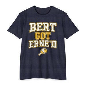 Bert Got Erne'd Pickleball Shirt, Funny Erne Tee, Pickleball Gift for Players image 7