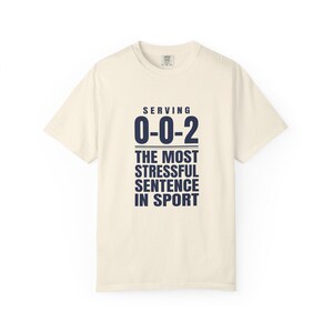 Serving 0-0-2 Pickleball Shirt, Most Stressful Sentence in Sport, Funny Tee image 2