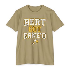 Bert Got Erne'd Pickleball Shirt, Funny Erne Tee, Pickleball Gift for Players image 3
