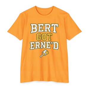 Bert Got Erne'd Pickleball Shirt, Funny Erne Tee, Pickleball Gift for Players image 2