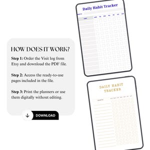 May include: A digital daily habit tracker planner template with two variations. One features blue text and headers, the other gold. Text on the left explains the process: HOW DOES IT WORK? Step 1: Order the Visit log from Etsy and download the PDF file. Step 2: Access the ready-to-use pages included in the file. Step 3: Print the planners or use them digitally without editing. A black download button with a white arrow icon is included.