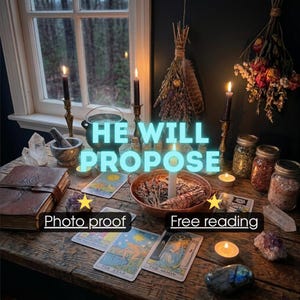 May include: A wooden table holds a collection of items including a leather-bound book, tarot cards, crystals, glass jars with herbs, a copper bowl with a sage bundle, and black candles in brass holders. Text reads HE WILL PROPOSE, Photo proof, Free reading.