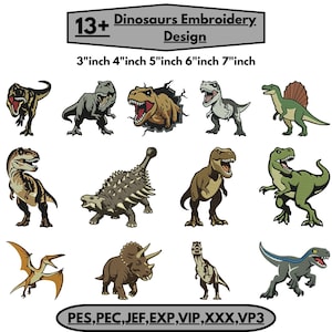 May include: A collection of 13+ dinosaur embroidery designs featuring various species like T-Rex, Triceratops, and Pterodactyl in different poses. The text reads 13+ Dinosaurs Embroidery Design, 3 inch 4 inch 5 inch 6 inch 7 inch, and PES, PEC, JEF, EXP, VIP, XXX, VP3.