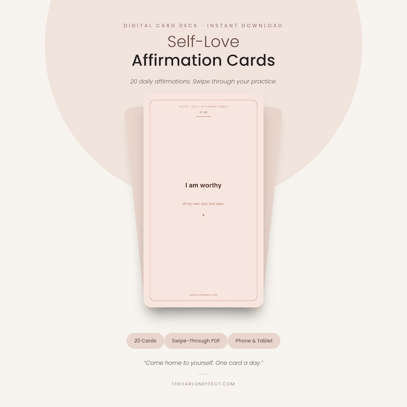May include: A digital card deck titled Self-Love Affirmation Cards featuring 20 daily affirmations. The central card displays the text I am worthy and of my own love and care. The design uses a soft pink color palette with minimalist typography.