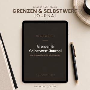 May include: A digital tablet displaying a dark screen with the text "GRENZEN & SELBSTWERT JOURNAL" and "DER VARLON-EFFEKT". The screen also features the title "Grenzen & Selbstwert-Journal" and the subtitle "Eine 30-tägige Übung, dich selbst zu wählen."