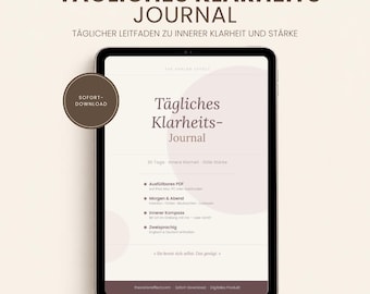 Peut inclure: Une tablette numérique affichant un journal intitulé Tägliches Klarheits-Journal avec du texte en allemand. L'écran présente des sections pour la réflexion quotidienne, des invites matin et soir, et une boussole intérieure. Un badge circulaire indique Sofort-Download.