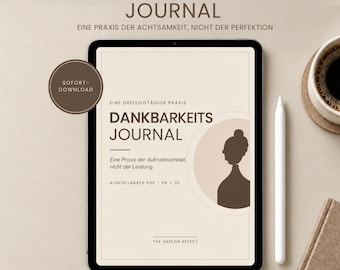 Peut inclure: Une tablette numérique affichant un journal de gratitude intitulé DANKBARKEITS JOURNAL avec le sous-titre EINE PRAXIS DER ACHTSAMKEIT, NICHT DER PERFEKTION. L'écran présente une silhouette et du texte en allemand, avec un stylet à côté.
