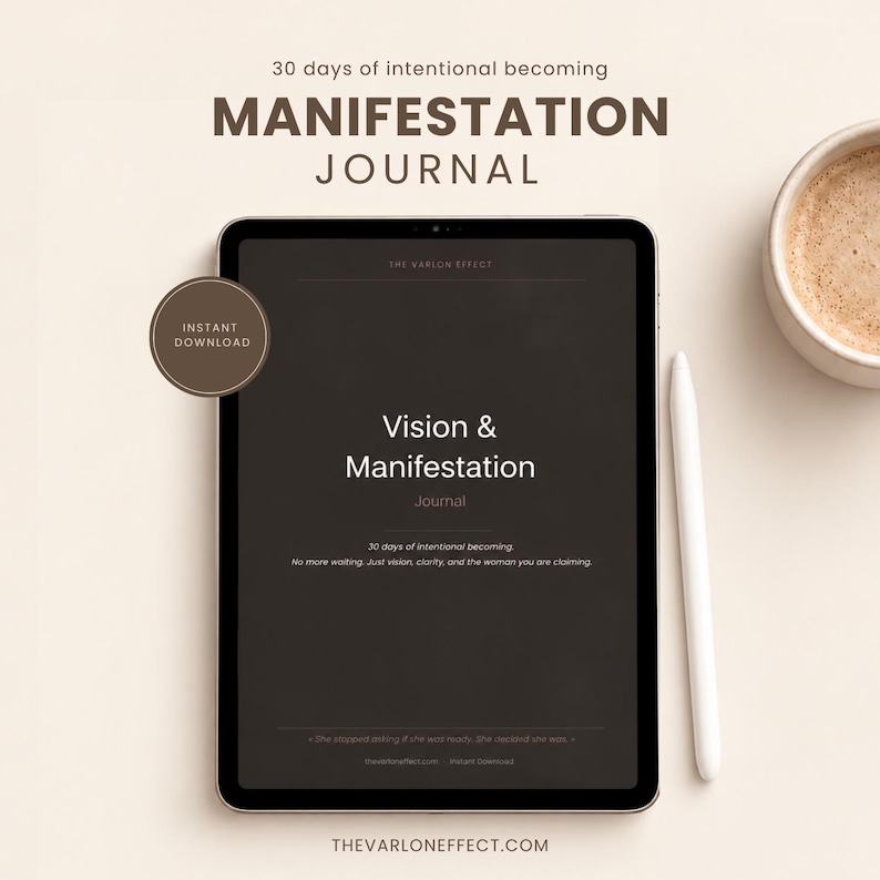 May include: A digital tablet displaying a dark brown manifestation journal with the text 30 days of intentional becoming, Vision & Manifestation, and No more waiting. Just vision, clarity, and the woman you are claiming. A white stylus sits nearby.