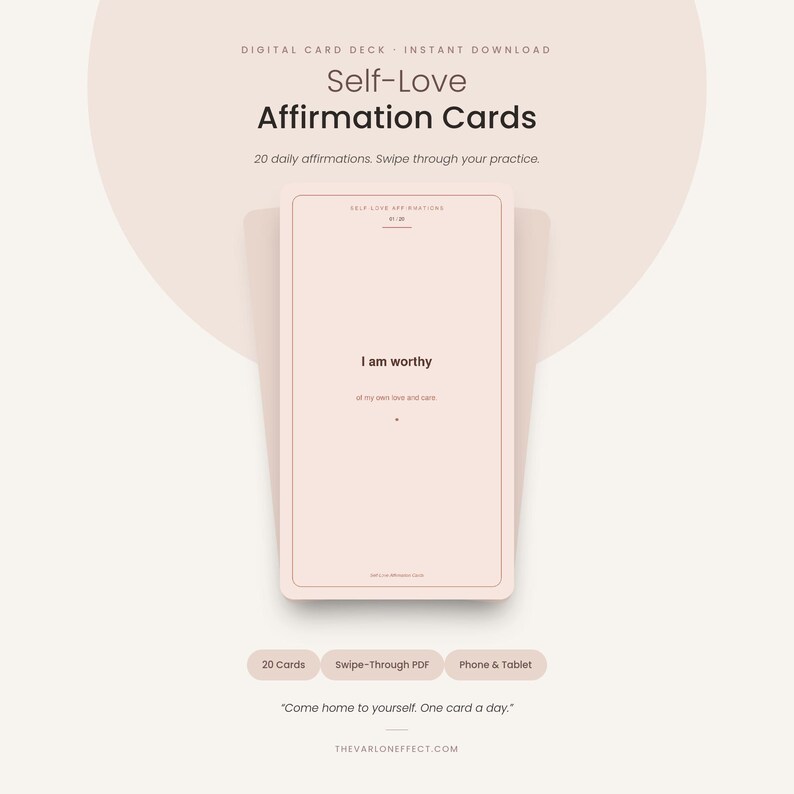 May include: A digital card deck titled Self-Love Affirmation Cards featuring 20 daily affirmations. The central card displays the text I am worthy at my own love and care. The design uses a soft beige color palette with minimalist typography.