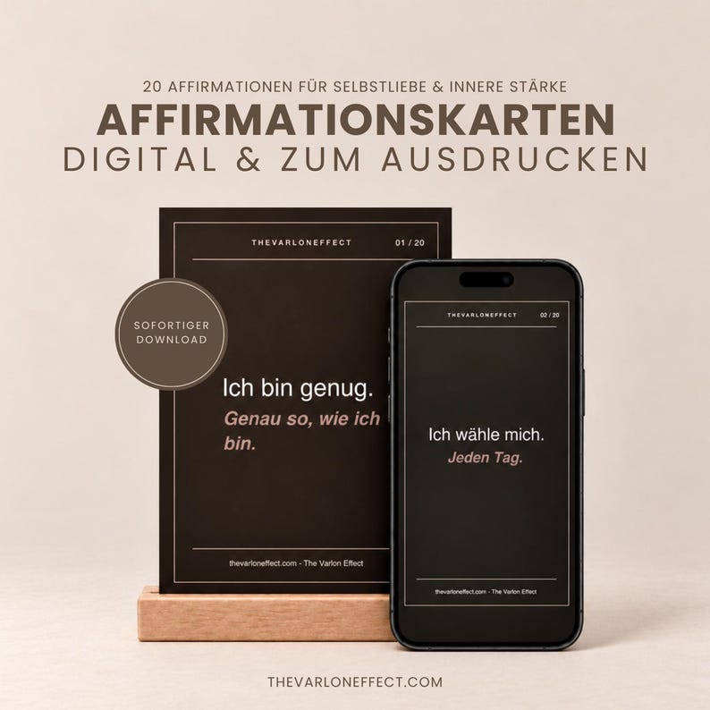 May include: A set of digital affirmation cards featuring dark brown backgrounds with white text. One card displays 'Ich bin genug. Genau so, wie ich bin.' and the smartphone screen shows 'Ich w&auml;hle mich. Jeden Tag.' A circular badge reads 'SOFORTIGER DOWNLOAD'.