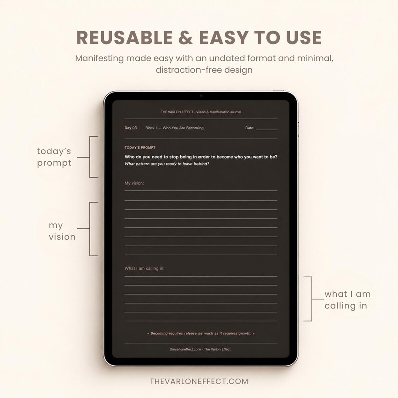 May include: A digital tablet displaying a dark-themed manifestation journal page titled THE VARLON EFFECT. The layout includes sections labeled TODAY'S PROMPT, My vision, and What I am calling in, with lines for writing and the text Becoming requires release.
