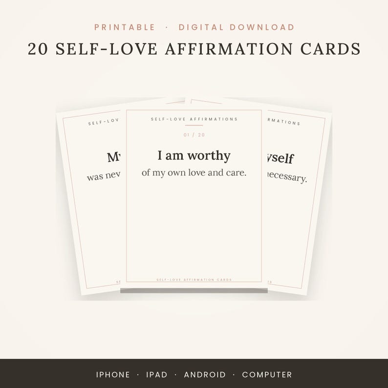 May include: A set of 20 printable self-love affirmation cards featuring a minimalist design with black text on a cream background. The central card displays the text 'I am worthy of my own love and care' with the heading 'SELF-LOVE AFFIRMATIONS'.