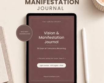 May include: A digital tablet displaying a brown Manifestation Journal with the text 30 Days of Intentional Becoming, Vision & Manifestation Journal, 30 Days of Conscious Becoming, She who writes her vision, lives it, and Light Version PDF Digital + Print.
