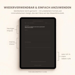 May include: A digital tablet displaying a dark-themed undated planner page with German text. The layout includes sections labeled heutiger Impuls, meine Vision, and was ich in mein Leben rufe, with lines for writing. The top text reads WIEDERVERWENDBAR & EINFACH ANZUWENDEN.