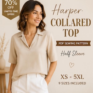 May include: A beige collared top with half sleeves and a V-neckline. The text on the image reads: Harper COLLARED TOP, PDF SEWING PATTERN, Half Sleeve, XS - 5XL, 9 SIZES INCLUDED. The top is paired with white trousers and a gold necklace.