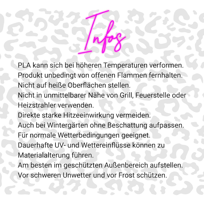 May include: A white informational sign with a light gray leopard print pattern. The text in pink script reads "Infos" followed by black text detailing safety precautions for PLA material, including warnings against heat, flames, and direct sunlight.