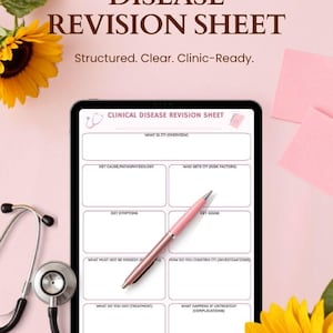May include: A digital tablet displaying a Clinical Disease Revision Sheet template with sections for overview, pathophysiology, risk factors, symptoms, signs, investigations, treatment, and complications, accompanied by a pink pen and stethoscope.