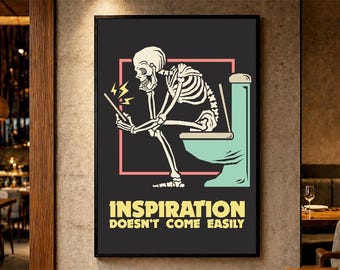 Inspiration Doesn't Come Easy - Modern Day Poster - Illustration Wall Art