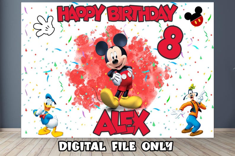 May include: A rectangular birthday backdrop featuring Mickey Mouse in the center, Donald Duck on the left, and Goofy on the right. The text reads HAPPY BIRTHDAY, the number 8, and the name ALEX. The background is white with red paint splatters and confetti.