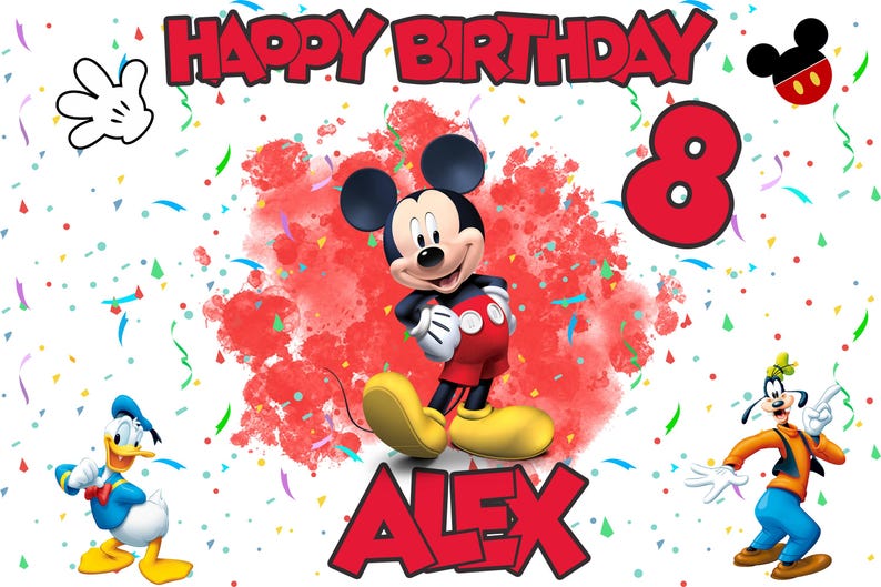 May include: A rectangular birthday banner featuring Mickey Mouse in the center against a red watercolor splash. The text reads HAPPY BIRTHDAY and ALEX in red. Includes Donald Duck, Goofy, a white glove, and the number 8 on a confetti background.