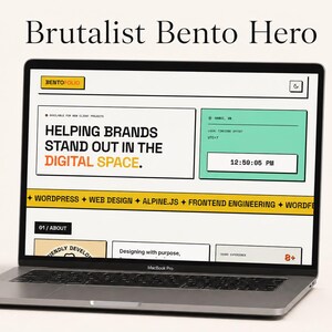 May include: A silver laptop displaying a website titled Brutalist Bento Hero. The screen shows a grid layout with text including Helping Brands Stand Out In The Digital Space, WordPress, Web Design, Alpine.js, Frontend Engineering, and 12:59:05 PM.