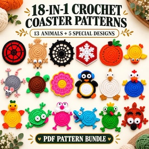 May include: A collection of 18 crochet coaster patterns featuring 13 animal designs and 5 special shapes. The image displays various colorful, circular, and shaped coasters including a spider web, snowflake, and animals like a mouse, turtle, and penguin.