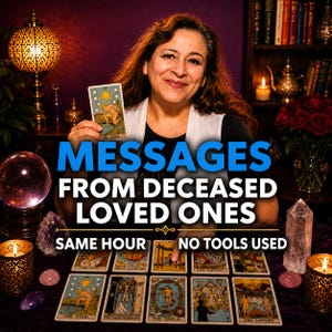 May include: A person holding a tarot card with the text MESSAGES FROM DECEASED LOVED ONES SAME HOUR NO TOOLS USED displayed over a spread of tarot cards, a crystal ball, candles, and crystals in a dimly lit room with a bookshelf in the background.