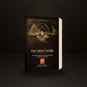 May include: A hardcover book titled The Great Work, Opus Magnum, featuring a dark cover with gold-toned illustrations of pyramids and geometric circles. The text reads The Magnum Opus of, The Great Work, Opus Magnum, and Aurelia Demetria.