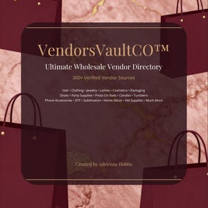 May include: A digital flyer for VendorsVaultCO Ultimate Wholesale Vendor Directory featuring a pink marble background with four dark maroon shopping bags. The text lists 300+ verified vendor sources for hair, clothing, jewelry, and more.
