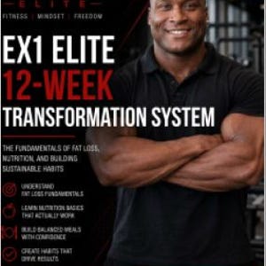 May include: A promotional poster for the EX1 ELITE 12-Week Transformation System. The text includes: EX1 ELITE FITNESS MINDSET FREEDOM, 12-WEEK TRANSFORMATION SYSTEM, THE FUNDAMENTALS OF FAT LOSS, NUTRITION, AND BUILDING SUSTAINABLE HABITS, and BUILT ON KNOWLEDGE. DRIVEN BY DISCIPLINE.