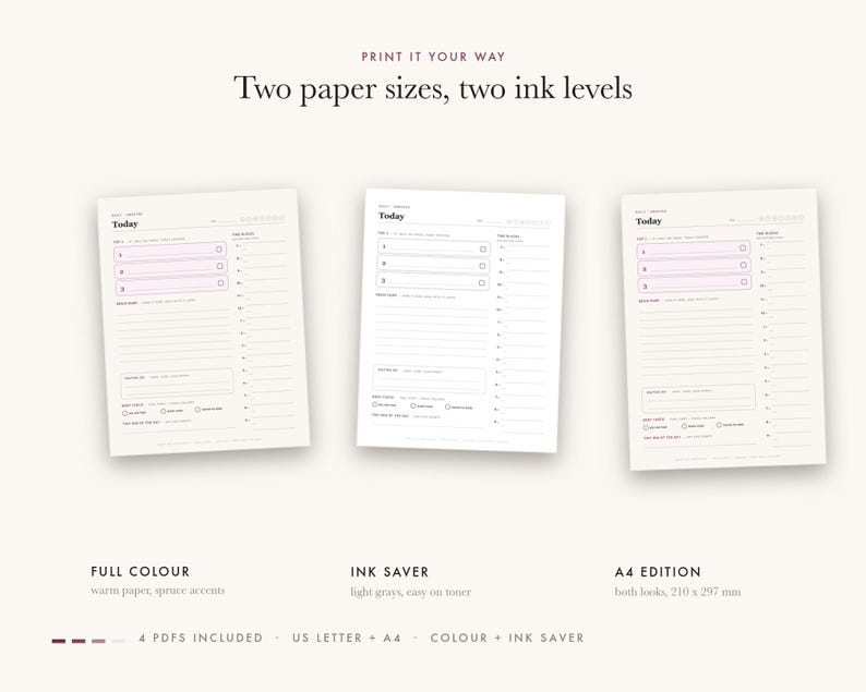 May include: Three daily planner pages with the text Today, featuring sections for tasks, notes, and schedules. The design includes options for full color with spruce accents or ink-saver gray tones. Available in US Letter and A4 sizes, 210 x 297 mm.