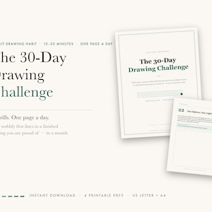 May include: A printable 30-Day Drawing Challenge document set featuring a daily drawing habit guide. The pages include the text The 30-Day Drawing Challenge, 30 drills, one page a day, and instructions for daily practice on a light cream background.