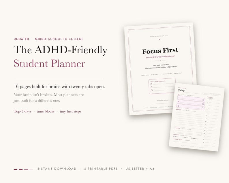 May include: A digital student planner set featuring sixteen pages with undated layouts. The text reads The ADHD-Friendly Student Planner, Focus First, and Today. The design includes sections for top three days, time blocks, and tiny first steps.