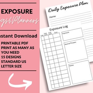 May include: A printable Daily Exposure Plan and Exposure Log document set on a pink background. The text includes EXPOSURE Logs & Planners, Instant Download, PRINTABLE PDF, PRINT AS MANY AS YOU NEED, 15 DESIGNS, and STANDARD US LETTER SIZE.