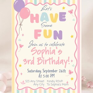 May include: A rectangular birthday invitation card with a pastel striped border. The text reads: Let's HAVE Some FUN Join us to celebrate Sophia's 3rd Birthday! Saturday, September 26th At 5:00 PM 123 Any Street Any City Kindly RSVP: To Sophia's Mom.