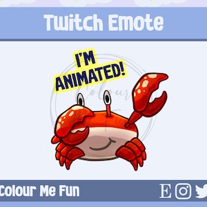May include: A red cartoon crab with a speech bubble that says "I'm Animated!"  The crab is smiling and has large eyes. This is a Twitch emote.
