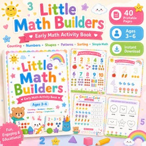 May include: A digital early math activity book titled Little Math Builders for ages 3-6, featuring 40 printable pages with counting, numbers, shapes, patterns, sorting, and simple math exercises, illustrated with colorful bears, rabbits, and rainbows.