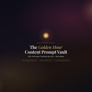 Può includere: Una copertina di prodotto digitale intitolata The Golden Hour Content Prompt Vault di Blossombae Studio. Il testo recita 200+ AI Prompts That Write Like YOU — Not a Robot, con pulsanti per PDF + Notion Template, Instant Download, Voice Anchors Built In.