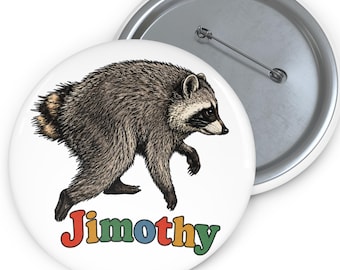 Jimothy Pin-Back Button - Seattle Raccoon Button - Vintage Style Badge Button - Ballard Jimothy Tribute - Cryptid