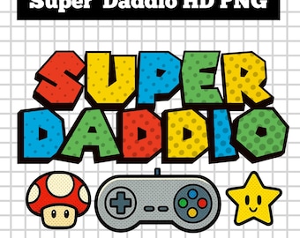 Czcionka Super Mario png Super Daddio png, Najlepszy Tata na Świecie Png, Projekt Koszulki dla Taty, ojcostwo png, Zabawna Koszulka dla Taty, Dzień Ojca, Życie Taty Png