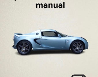Lotus Elise Exige S2 2004-2012 Workshop repair manual, Service manual