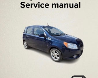 Chevrolet Aveo 2005-2011 Workshop repair manual, Service manual