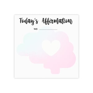 Op de afbeelding: Een vierkant vel papier met de zwarte tekst Today's Affirmation en Date gevolgd door een stippellijn. Onder de tekst staat een grote, zacht ogende wolkvorm met een verloop van lichtblauw, lavendel en roze, met een wit hart in het midden.