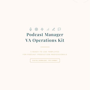 Podcast Manager VA Operations Kit, 5 Editable Templates, Episode Planner, Guest Brief, Sponsorship Tracker, Show Notes, Publishing Checklist