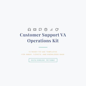 May include: A digital document cover titled Customer Support VA Operations Kit with icons for headphones, chat, and help. It includes the text 14 ready-to-use templates for inbox, tickets, and knowledge base, plus digital download PDF format.