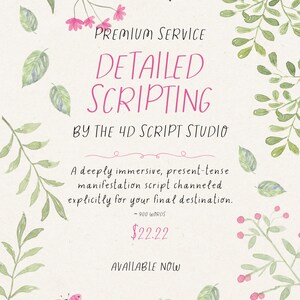 May include: A digital flyer with a cream background featuring watercolor illustrations of green leaves, pink flowers, and two pink butterflies. The text reads: PREMIUM SERVICE DETAILED SCRIPTING BY THE 4D SCRIPT STUDIO. A deeply immersive, present-tense manifestation script channeled explicitly for your final destination. ~900 WORDS $22.22 AVAILABLE NOW.